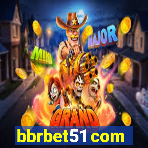 bbrbet51 com